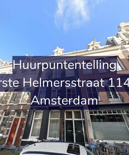 Foto gevel Huurpuntentelling voor Eerste Helmersstraat 114-H, Amsterdam