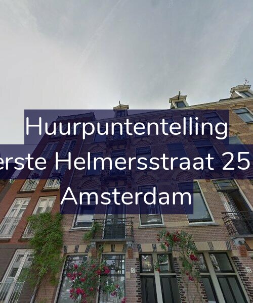 Foto gevel Huurpuntentelling voor Eerste Helmersstraat 25-3, Amsterdam