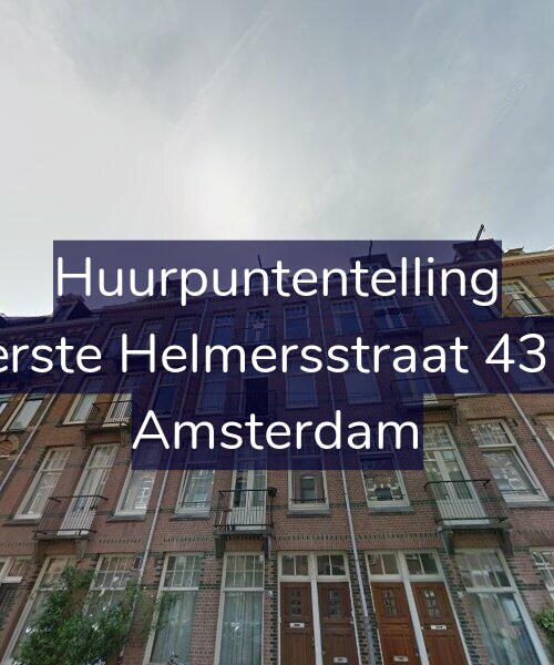 Foto gevel Huurpuntentelling voor Eerste Helmersstraat 43-2, Amsterdam