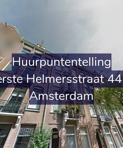 Foto gevel Huurpuntentelling voor Eerste Helmersstraat 44-3, Amsterdam