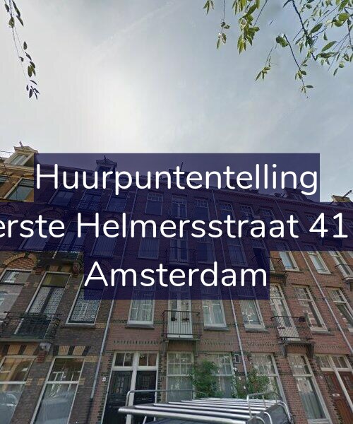 Foto gevel Huurpuntentelling voor Eerste Helmersstraat 41-3, Amsterdam