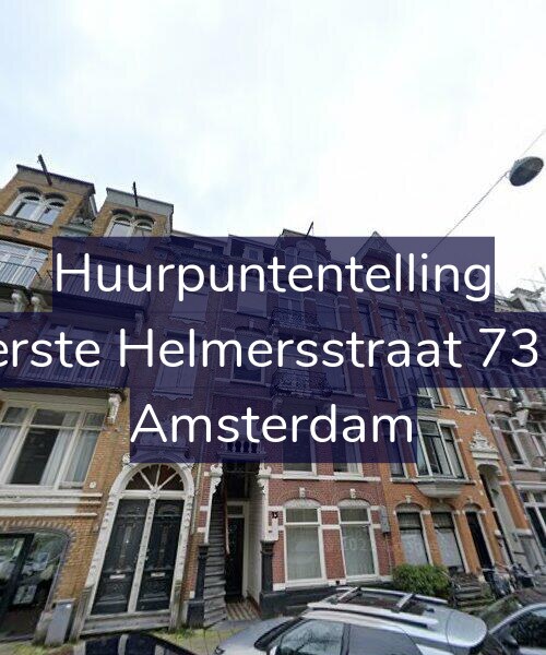 Foto gevel Huurpuntentelling voor Eerste Helmersstraat 73-3, Amsterdam