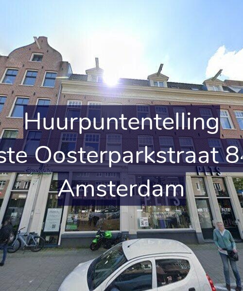 Foto gevel Huurpuntentelling voor Eerste Oosterparkstraat 84-H, Amsterdam