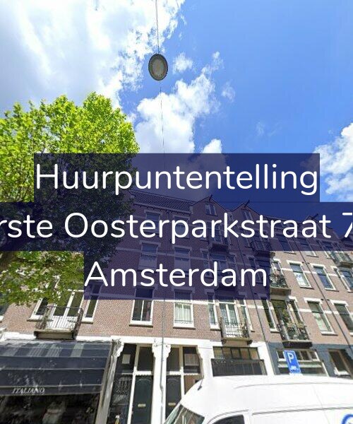 Foto gevel Huurpuntentelling voor Eerste Oosterparkstraat 7-2, Amsterdam