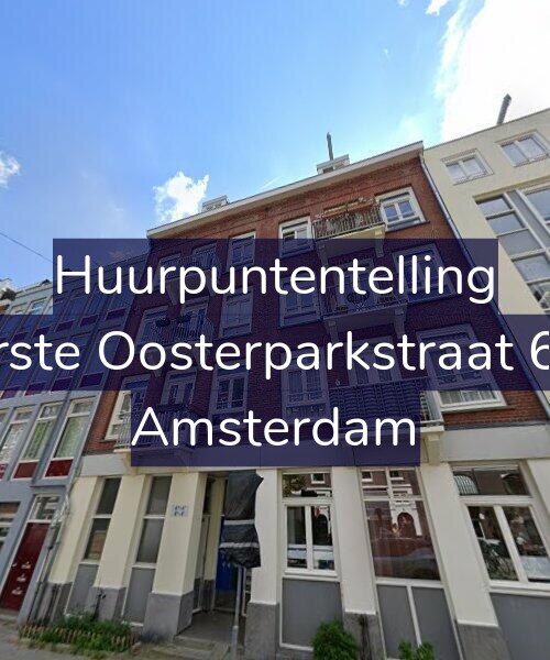 Foto gevel Huurpuntentelling voor Eerste Oosterparkstraat 6-B, Amsterdam