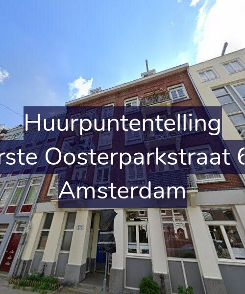 Foto gevel Huurpuntentelling voor Eerste Oosterparkstraat 6-E, Amsterdam
