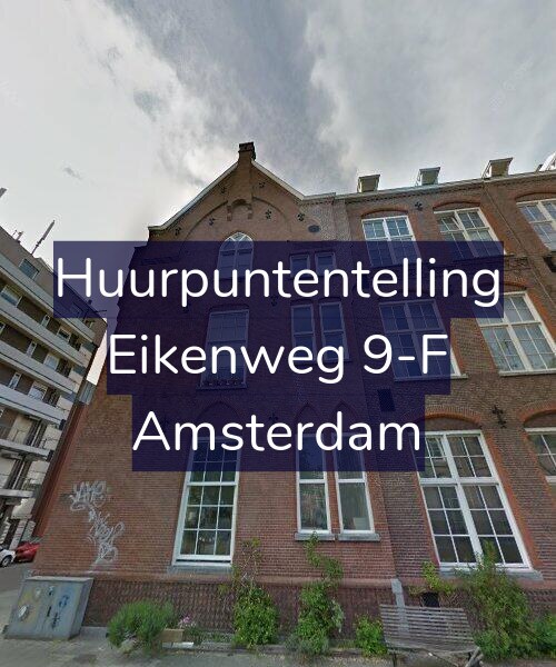 Foto gevel Huurpuntentelling voor Eikenweg 9-F, Amsterdam