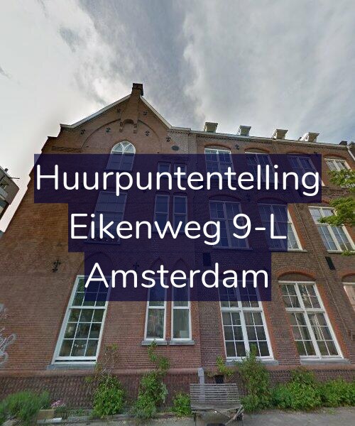 Foto gevel Huurpuntentelling voor Eikenweg 9-L, Amsterdam