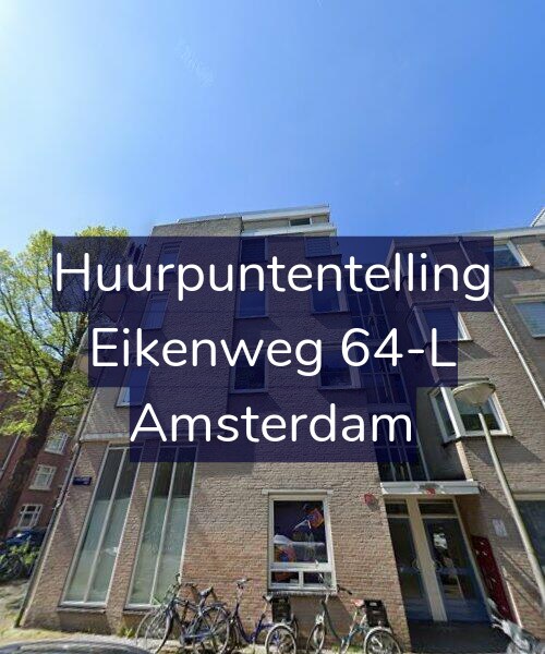 Foto gevel Huurpuntentelling voor Eikenweg 64-L, Amsterdam