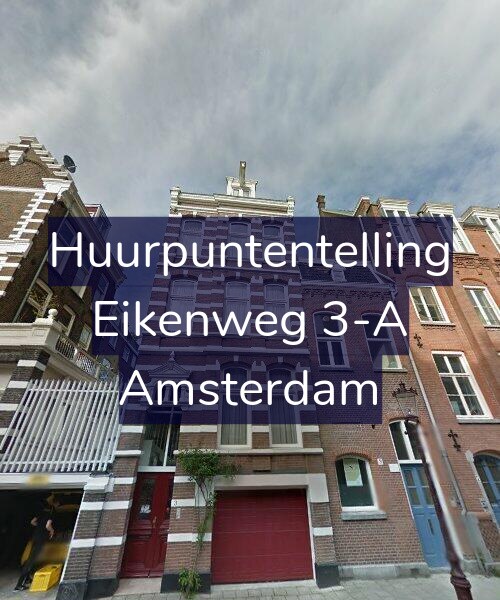 Foto gevel Huurpuntentelling voor Eikenweg 3-A, Amsterdam
