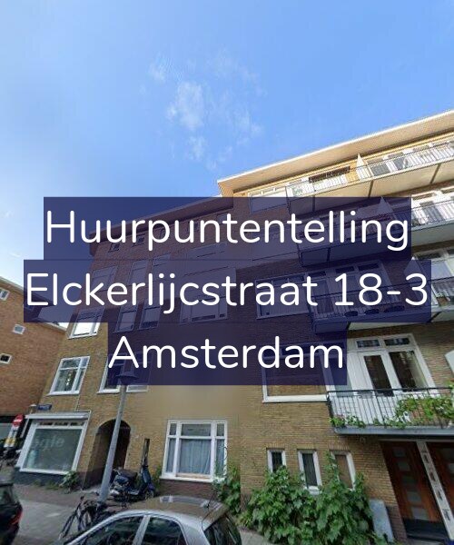 Foto gevel Huurpuntentelling voor Elckerlijcstraat 18-3, Amsterdam