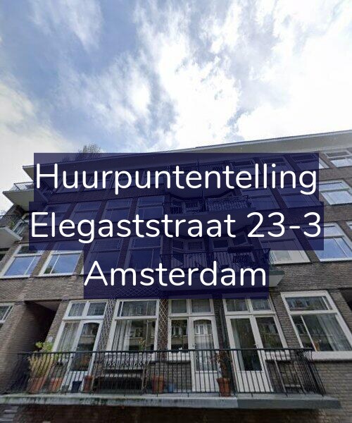 Foto gevel Huurpuntentelling voor Elegaststraat 23-3, Amsterdam