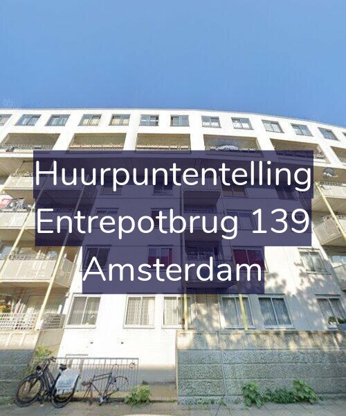 Foto gevel Huurpuntentelling voor Entrepotbrug 139, Amsterdam