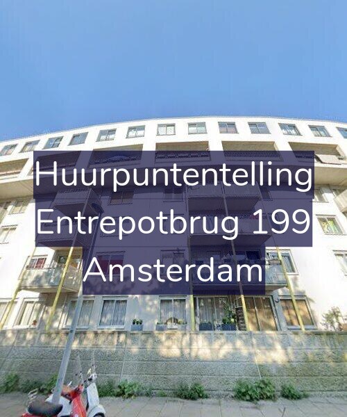 Foto gevel Huurpuntentelling voor Entrepotbrug 199, Amsterdam
