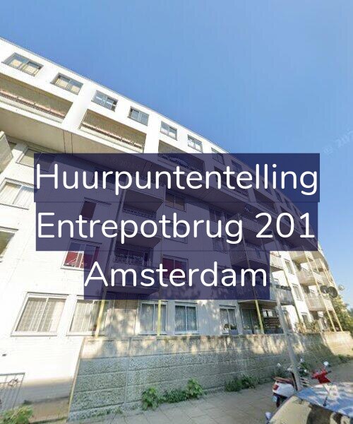 Foto gevel Huurpuntentelling voor Entrepotbrug 201, Amsterdam