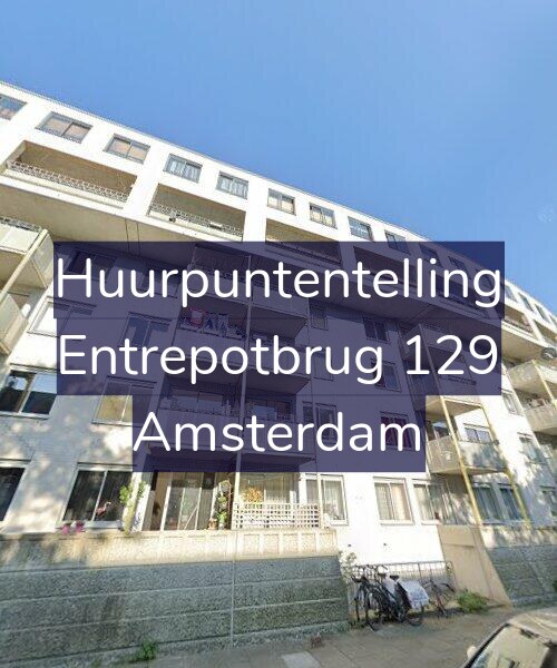 Foto gevel Huurpuntentelling voor Entrepotbrug 129, Amsterdam