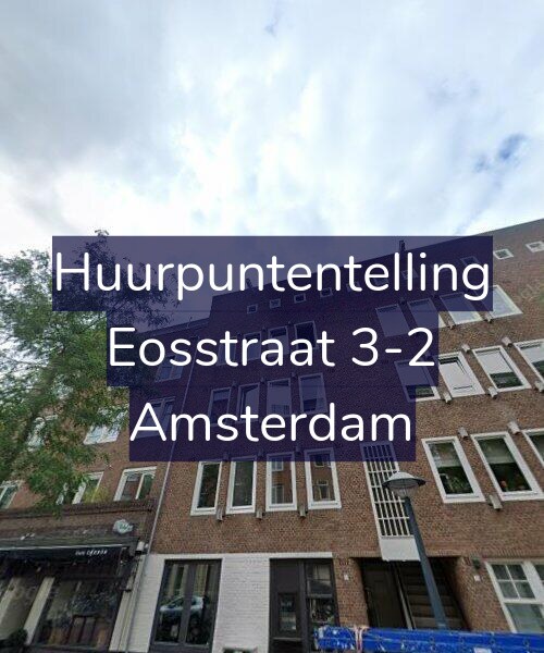 Foto gevel Huurpuntentelling voor Eosstraat 3-2, Amsterdam