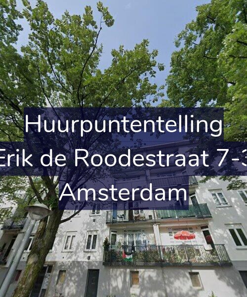 Foto gevel Huurpuntentelling voor Erik de Roodestraat 7-3, Amsterdam