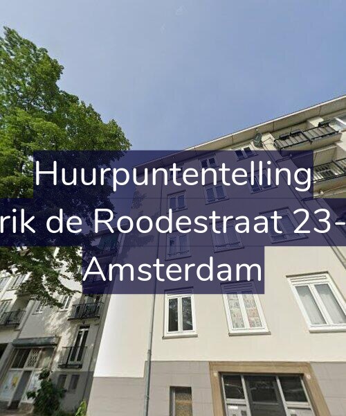 Foto gevel Huurpuntentelling voor Erik de Roodestraat 23-2, Amsterdam