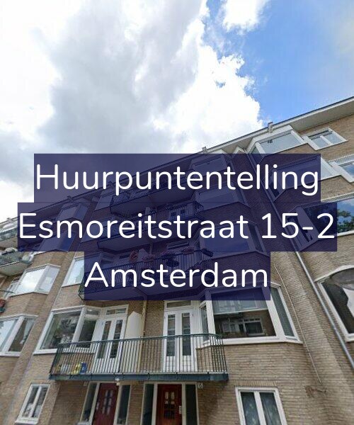 Foto gevel Huurpuntentelling voor Esmoreitstraat 15-2, Amsterdam