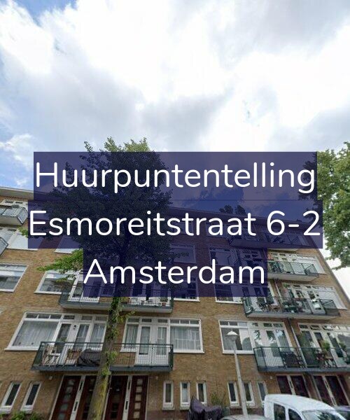 Foto gevel Huurpuntentelling voor Esmoreitstraat 6-2, Amsterdam