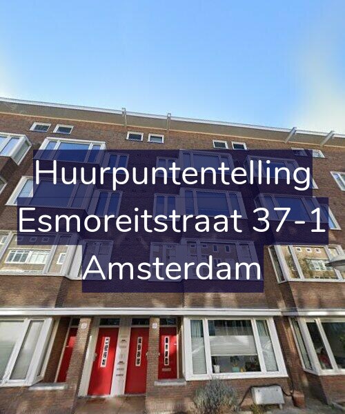 Foto gevel Huurpuntentelling voor Esmoreitstraat 37-1, Amsterdam