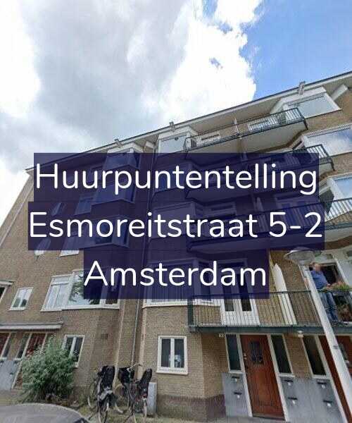 Foto gevel Huurpuntentelling voor Esmoreitstraat 5-2, Amsterdam