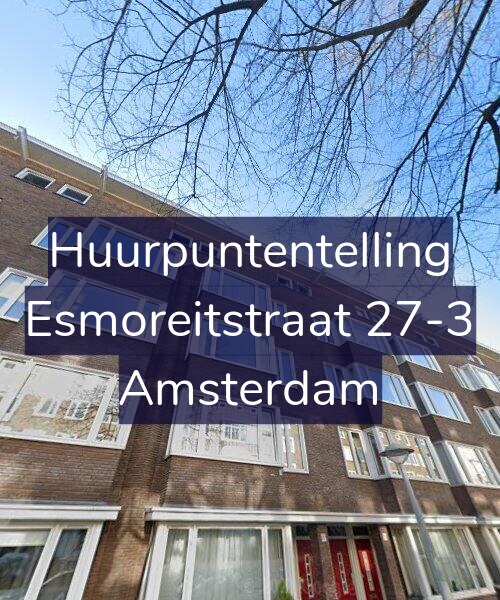 Foto gevel Huurpuntentelling voor Esmoreitstraat 27-3, Amsterdam