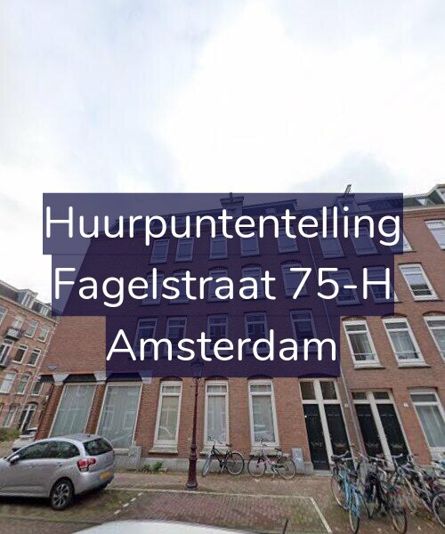 Foto gevel Huurpuntentelling voor Fagelstraat 75-H, Amsterdam