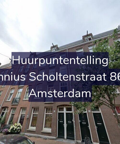 Foto gevel Huurpuntentelling voor Fannius Scholtenstraat 86-1, Amsterdam