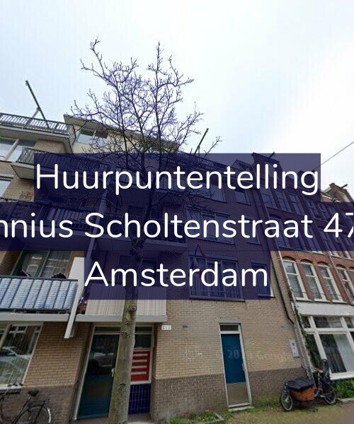 Foto gevel Huurpuntentelling voor Fannius Scholtenstraat 47-B, Amsterdam