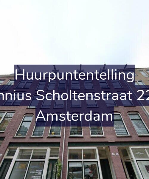 Foto gevel Huurpuntentelling voor Fannius Scholtenstraat 22-3, Amsterdam