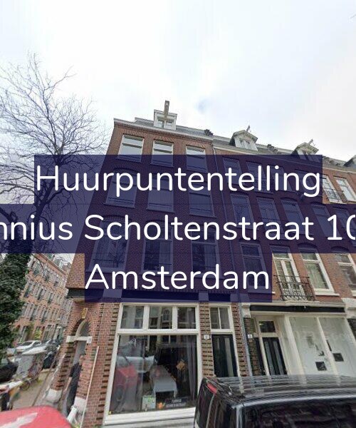 Foto gevel Huurpuntentelling voor Fannius Scholtenstraat 10-A, Amsterdam