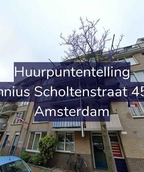 Foto gevel Huurpuntentelling voor Fannius Scholtenstraat 45-B, Amsterdam