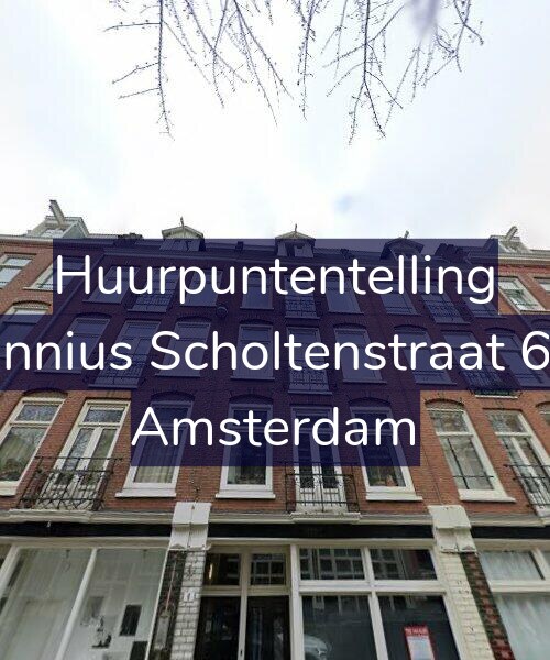 Foto gevel Huurpuntentelling voor Fannius Scholtenstraat 6-2, Amsterdam