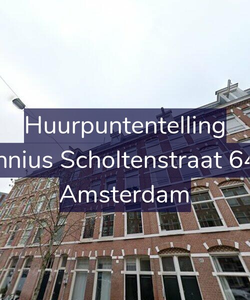 Foto gevel Huurpuntentelling voor Fannius Scholtenstraat 64-3, Amsterdam