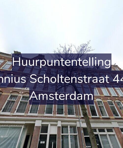 Foto gevel Huurpuntentelling voor Fannius Scholtenstraat 44-2, Amsterdam