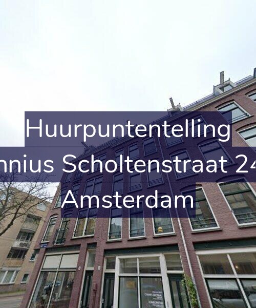 Foto gevel Huurpuntentelling voor Fannius Scholtenstraat 24-3, Amsterdam
