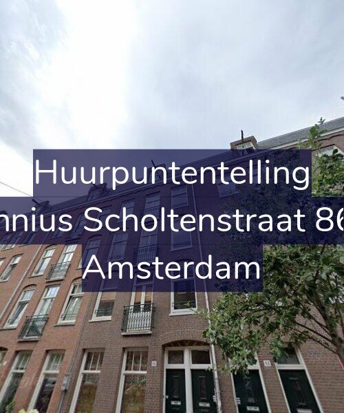 Foto gevel Huurpuntentelling voor Fannius Scholtenstraat 86-2, Amsterdam