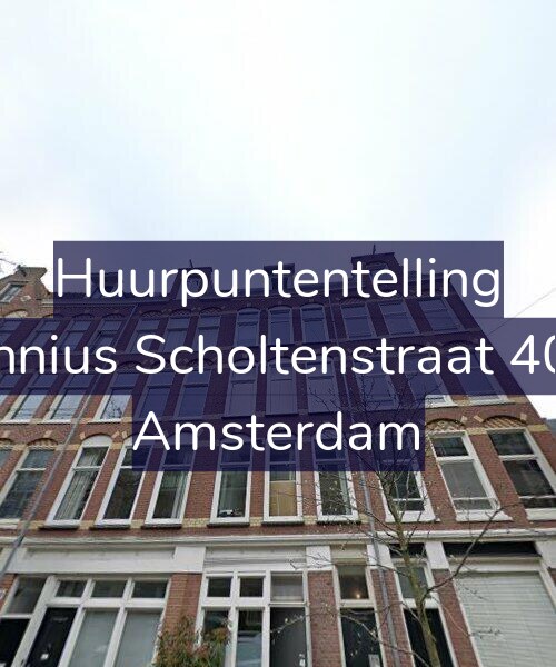 Foto gevel Huurpuntentelling voor Fannius Scholtenstraat 40-3, Amsterdam