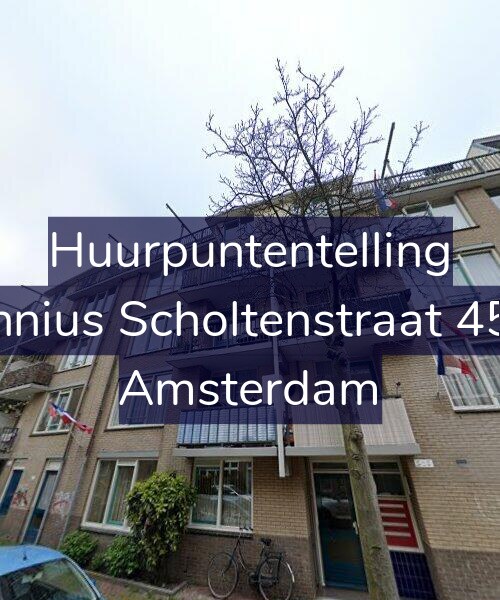 Foto gevel Huurpuntentelling voor Fannius Scholtenstraat 45-C, Amsterdam