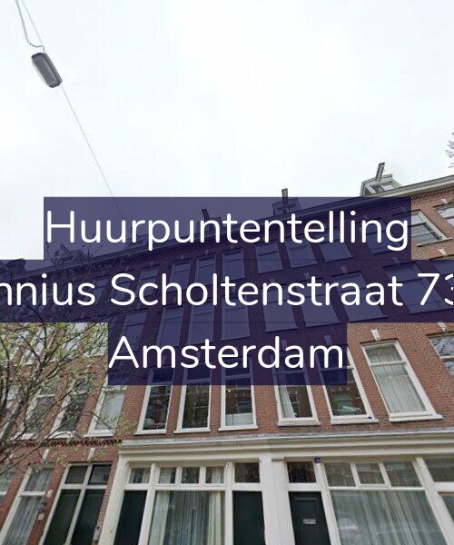 Foto gevel Huurpuntentelling voor Fannius Scholtenstraat 73-3, Amsterdam