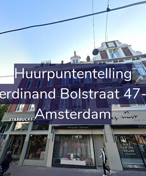 Foto gevel Huurpuntentelling voor Ferdinand Bolstraat 47-3, Amsterdam