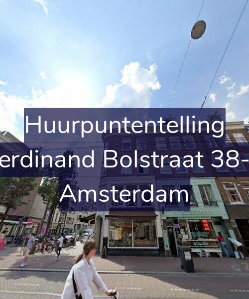 Foto gevel Huurpuntentelling voor Ferdinand Bolstraat 38-2, Amsterdam