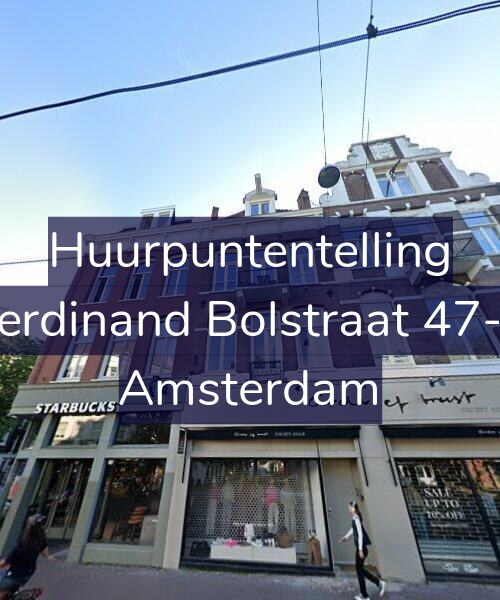 Foto gevel Huurpuntentelling voor Ferdinand Bolstraat 47-2, Amsterdam