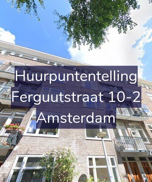 Foto gevel Huurpuntentelling voor Ferguutstraat 10-2, Amsterdam