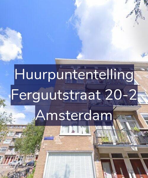 Foto gevel Huurpuntentelling voor Ferguutstraat 20-2, Amsterdam