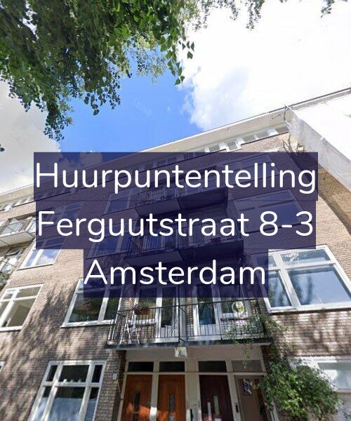 Foto gevel Huurpuntentelling voor Ferguutstraat 8-3, Amsterdam