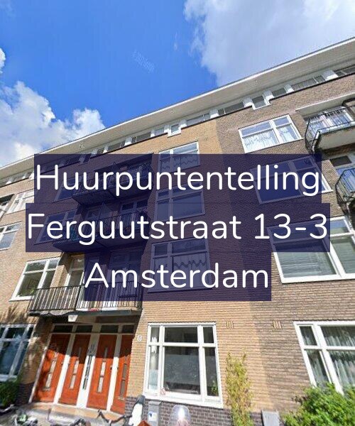 Foto gevel Huurpuntentelling voor Ferguutstraat 13-3, Amsterdam