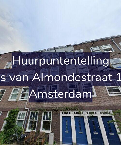 Foto gevel Huurpuntentelling voor Filips van Almondestraat 16-B, Amsterdam